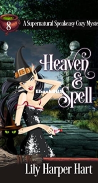 Heaven and Spell   - [Supernatural Speakeasy 08] -Lily Harper Hart   2022 English