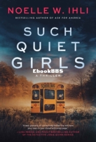 Such Quiet Girls - Noelle West Ihli - English