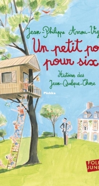 Un Petit Pois Pour Six - Histoires des Jean-Quelque-Chose 7 - Jean-Philippe Arrou-Vignod - French