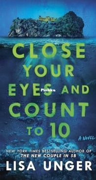 Close Your Eyes and Count to 10 - Lisa Unger - English