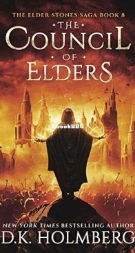 The Council of Elders - The Elder Stones Saga 8 - D. K. Holmberg - English