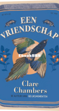 Een Vriendschap - Clare Chambers - Dutch