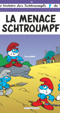 Les Schtroumpfs 20 - La Menace Schtroumpf - Le Lombard - French