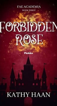 Forbidden Rose - Fae Academia 3 - Kathy Haan - English