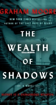 The Wealth of Shadows - Graham Moore - English