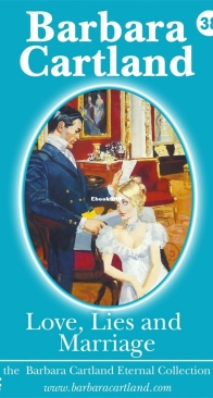Love, Lies and Marriage - Eternal Collection 38 - Barbara Cartland - English