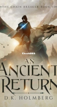 An Ancient Return - The Chain Breaker 10 - D. K. Holmberg - English