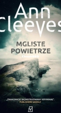 Mgliste Powietrze - Kwartet Szetlandzki 6 - Ann Cleeves - Polish