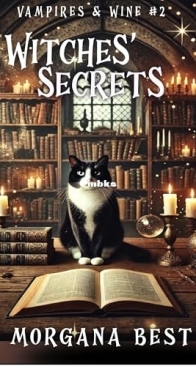 Witches’ Secrets - Vampires and Wine 02 - Morgana Best - English