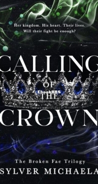 Calling of the Crown - The Broken Fae Trilogy 3 - Sylver Michaela - English