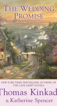 The Wedding Promise - Angel Island 2 - Thomas Kinkade, Katherine Spencer - English