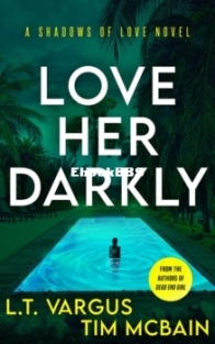 Love Her Darkly - L.T. Vargus, Tim McBain - English