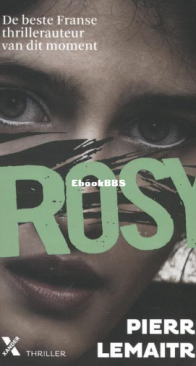 Rosy - Camille Verhoeven 04 - Pierre Lemaitre - Dutch