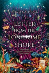 A Letter From the Lonesome Shore - The Sunken Archive 2 - Sylvie Cathrall - English