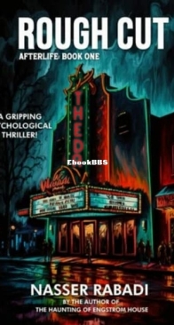 Rough Cut - Afterlife 1 - Nasser Rabadi - English