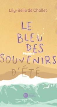 Le Bleu Des Souvenirs d'Eté - Lily-Belle de Chollet - Sébastien Pelon - French
