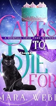 Cakes to Die For - Compass Cove Cozy Mystery 01 -  Mara Webb - English