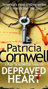 Depraved Heart [Kay Scarpetta # 23] - Patricia Cornwell - English