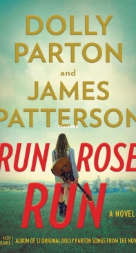 Run Rose Run - Dolly Parton and James Patterson - English