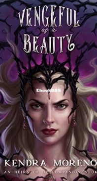 Vengeful As A Beauty - Heirs Of Oz 4 - Kendra Moreno - English