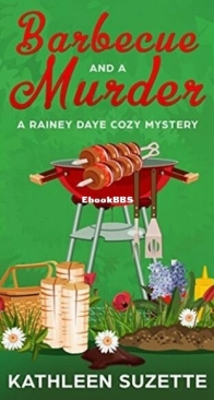 Barbecue and a Murder - Rainey Daye 4 - Kathleen Suzette - English