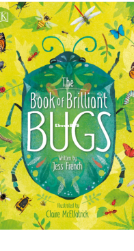 The Book of Brilliant Bugs - DK - Jess French - English