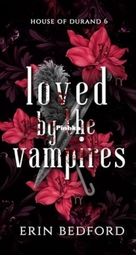 Loved by the Vampires - House of Durand 05 - Erin Bedford - English