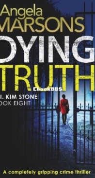 Dying Truth - D.I. Kim Stone 8 - Angela Marsons - English
