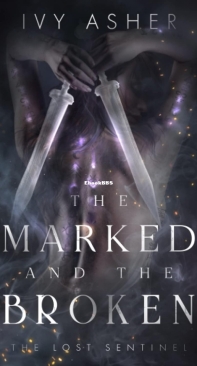 The Marked and the Broken - The Lost Sentinel 03 - Ivy Asher - English
