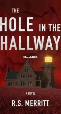The Hole in the Hallway - R. S. Merritt - English