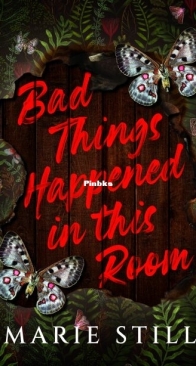 Bad Things Happened in This Room - Marie Still - English