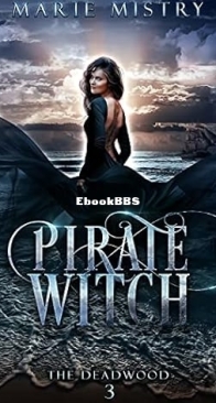 Pirate Witch - The Deadwood 3 - Marie Mistry - English