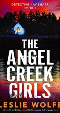 The Angel Creek Girls - Detective Kay Sharp 3 - Leslie Wolfe - English