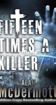 Fifteen Times a Killer - Alan McDermott - English