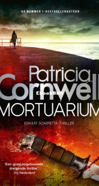 Mortuarium - Kay Scarpetta 18 - Patricia Cornwell - Dutch
