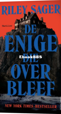 De Enige Die Overbleef - Riley Sager - Dutch