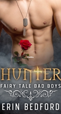 Hunter - Fairy Tale Bad Boys 01 - Erin Bedford - England