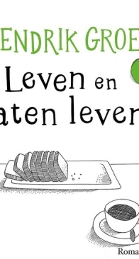 Leven en Laten Leven - Hendrik Groen - Dutch