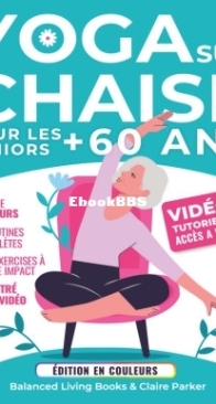 Yoga Sur Chaise Pour Le Seniors +60 Ans - Claire Parker - French