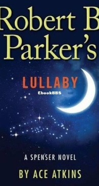 Robert B. Parker's Lullaby - Spenser 40 - Ace Atkins - English