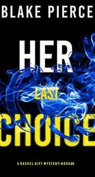 Her Last Choice - Rachel Gift 5 - Blake Pierce - English