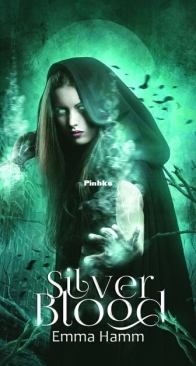 Silver Blood - Series of Blood 1 - Emma Hamm - English
