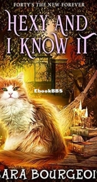 Hexy And I Know It - [Forty's the New Forever 03] - Sara Bourgeois -  English