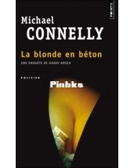 La Blonde en Béton - Harry Bosch 3 - Michael Connelly - French