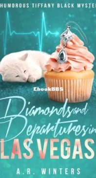 Diamonds And Departures In Las Vegas - Tiffany Black Mystery 37 - A. R. Winters - English