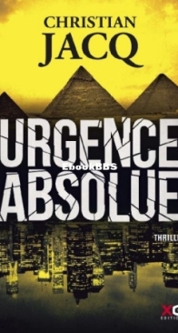Urgence Absolue - Christian Jacq - French