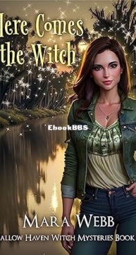 Here Comes the Witch - Hallow Haven Witch Mystery 13 - Mara Webb - English
