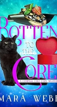 Rotten to the Core - Compass Cove Cozy Mystery 06 - Mara Webb - English