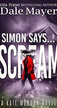 Simon Says... Scream - Kate Morgan 4 - Dale Mayer - Dutch