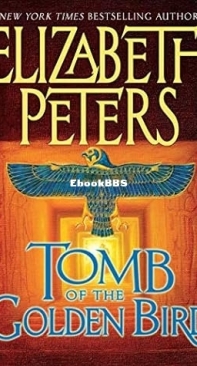 Tomb Of The Golden Bird - [Amelia Peabody 18] - Elizabeth Peters 2006 English